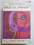 Doliu la &quot;Paradis&quot; de Juan Goytisolo, 1970, 326 PAG, starea f buna