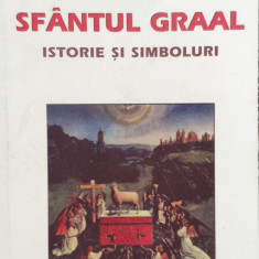 Sfantul Graal Istorie Si Simboluri - Patrick Riviere ,557441