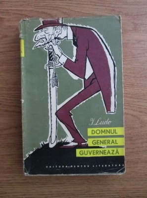 I. Ludo - Domnul general guverneaza foto