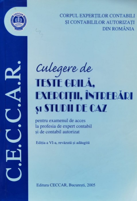 Culegere De Teste Grila, Exercitii, Intrebari Si Studii De Ca - Colectiv , D424