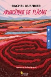 Cumpara ieftin Aruncătorii de flăcări - Paperback brosat - Rachel Kushner - Vellant