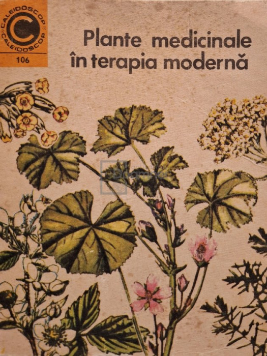 Maria Alexandriu-Peiulescu - Plante medicinale &icirc;n terapia modernă (editia 1978)