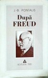 Jean Bertrand Pontalis - Dupa Freud, Trei