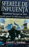 SFERE DE INFLUENTA Impartirea Europei de catre Marile Puteri Loyd C. Gardner