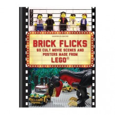 Brick Flicks : 60 Cult Movie Scenes & Posters Made from Lego - Paperback brosat - Warren Elsmore - Octopus Publishing Group