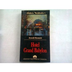 HOTEL GRAND BABYLON - ARNOLD BENNETT