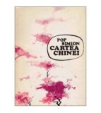 Pop Simion - Cartea Chinei - 126343