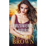 Prizonierul iubirii/Sandra Brown