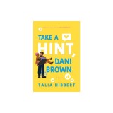 Take a Hint, Dani Brown