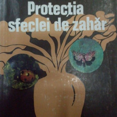 Protectia Sfeclei De Zahar - Victor Ciochia Ana Codrescu Lucretia Dumitras ,291087