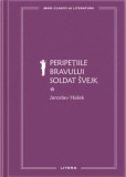 Peripețiile bravului soldat &Scaron;vejk I (Vol. 74) - Hardcover - Jaroslav Ha&scaron;ek - Litera