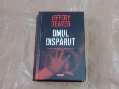 JEFFERY DEAVER - OMUL DISPARUT cartonata foto