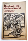 JACOB R. MARCUS - The Jew In The Medieval World { lb. engleza } SUA 1972 istorie evrei