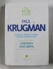 Constiinta unui liberal - Paul Krugman, 2010, Editura Publica - Economie &amp; Marketing