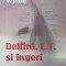 DELFINI, E.T. SI INGERI-TIMOTHY WYLLIE-226629