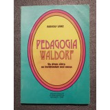 Rudolf Lanz - Pedagogia Waldorf: un drum către un &icirc;nvățăm&acirc;nt mai uman (ed. a V-a)