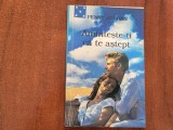 Aminteste-ti ca te astept de Penny Jordan