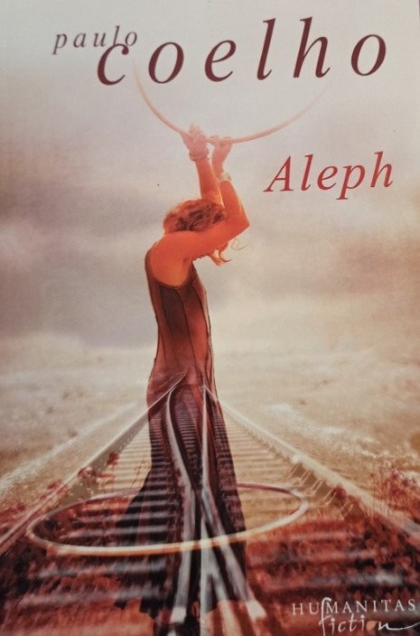 Paulo Coelho - Aleph (Editia: 2011)