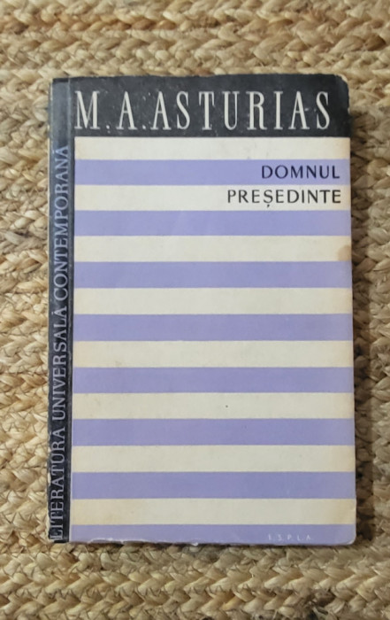M. A. Asturias - Domnul Președinte