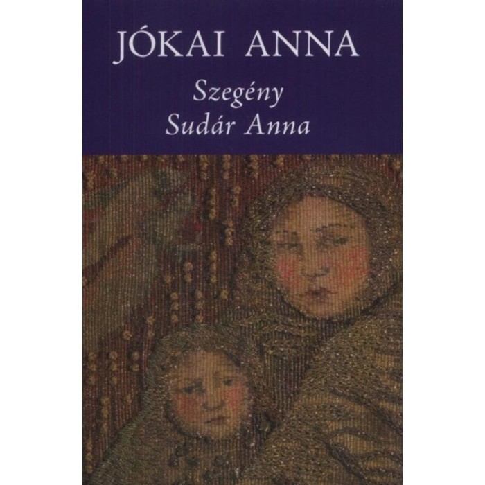 Szeg&eacute;ny Sud&aacute;r Anna - J&oacute;kai Anna