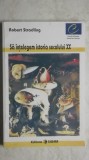 Robert Stradling - Sa intelegem istoria secolului XX (vezi detalii pentru livrare in tara)