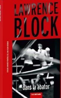 Dans la abator, roman politist de Lawrence Block