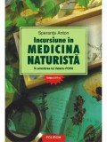 Cumpara ieftin Incursiune in medicina naturista. In amintirea lui Valeriu Popa. Editia a XVI-a/Speranta Anton