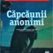 Pascal Bruckner - Capcaunii anonimi