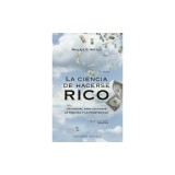 La Ciencia de Hacerse Rico