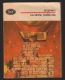 C10543 - CUVINTE POTRIVITE de TUDOR ARGHEZI