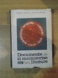 DOCUMENTE SI MANUSCRISE LITERARE VOL I