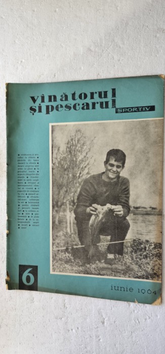 REVISTA VANATORUL SI PESCARUL SPORTIV , ANUL 1964 , NR 6