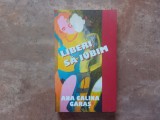 Liberi sa iubim de Ana Calina Garas, 2012