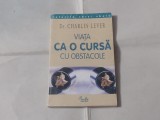 CHARLES LEVER - VIATA CA O CURSA CU OBSTACOLE