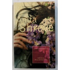 SOTIA PILOTULUI de ANITA SHREVE , 2006