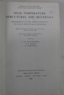 HIGH TEMPERATURE STRUCTURES AND MATERIALS , edited by A.M. FREUDENTHAL ...H. LIEBOWITZ , 1964 foto