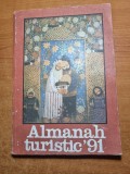 Almanah turistic -din anul 1991-craiova,tismana,liviu rebreanu,m.eminescu