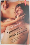 Cumpara ieftin Luminita, mon amour &ndash; Cezar Paul-Badescu