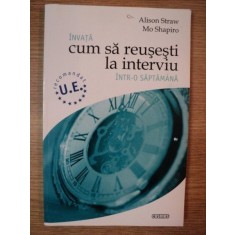 INVATA CUM SA REUSESTI LA INTERVIURI de ALISON STRAW , MO SHAPIRO , 2005