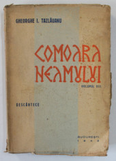 COMOARA NEAMULUI - VOLUMUL VIII - DESCANTECE de GHEORGHE I . TAZLAUANU , 1943 foto