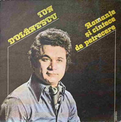 Disc vinil, LP. ROMANTE SI CANTECE DE PETRECERE-ION DOLANESCU foto