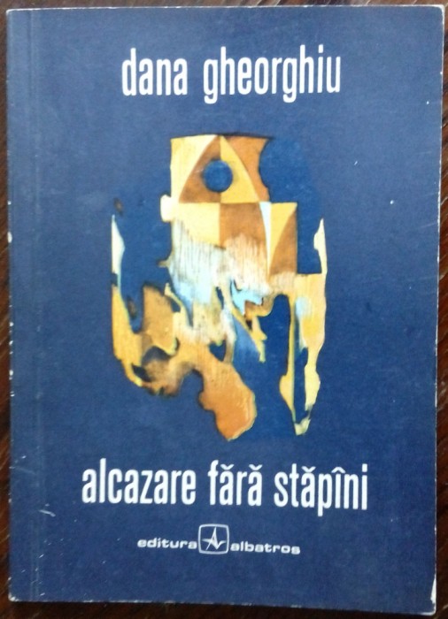 DANA GHEORGHIU: ALCAZARE FARA STAPANI/VERSURI/vol. debut 1971/coperta M.SANZIANU