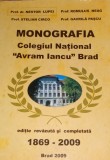 MONOGRAFIA COLEGIULUI NATIONAL AVRAM IANCU BRAD 1869 2009