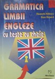 GRAMATICA LIMBII ENGLEZE CU TESTE CU CHEIE-ALEXANDRA MIHAESCU, ELENA RIESWICK-237865