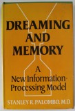 DREAMING AND MEMORY , A NEW INFORMATION PROCESSING MODEL by STANLEY R. PALOMBO , 1978