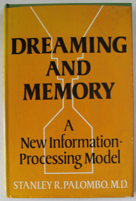 DREAMING AND MEMORY , A NEW INFORMATION PROCESSING MODEL by STANLEY R. PALOMBO , 1978 foto
