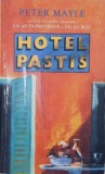 Hotel Pastis - Peter Mayle | Roman | Carti Beletristica Okazii.ro