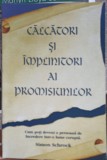Calcatori si Implinitori ai Promisiunilor - Simon Schrock - Crestinism, Religie, 1996, Romana, Carte