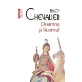 Doamna si licornul/Tracy Chevalier