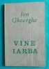 Ion Gheorghe &ndash; Vine iarba ( prima editie )